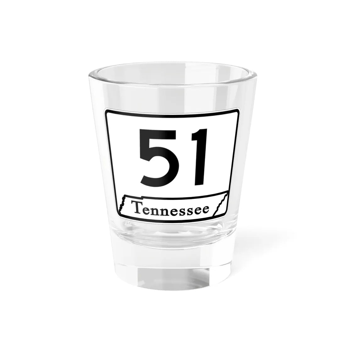 Tennessee 51 (Tennessee) (Road Sign) Shot Glass 1.5oz 1.5oz - Go Mug Yourself