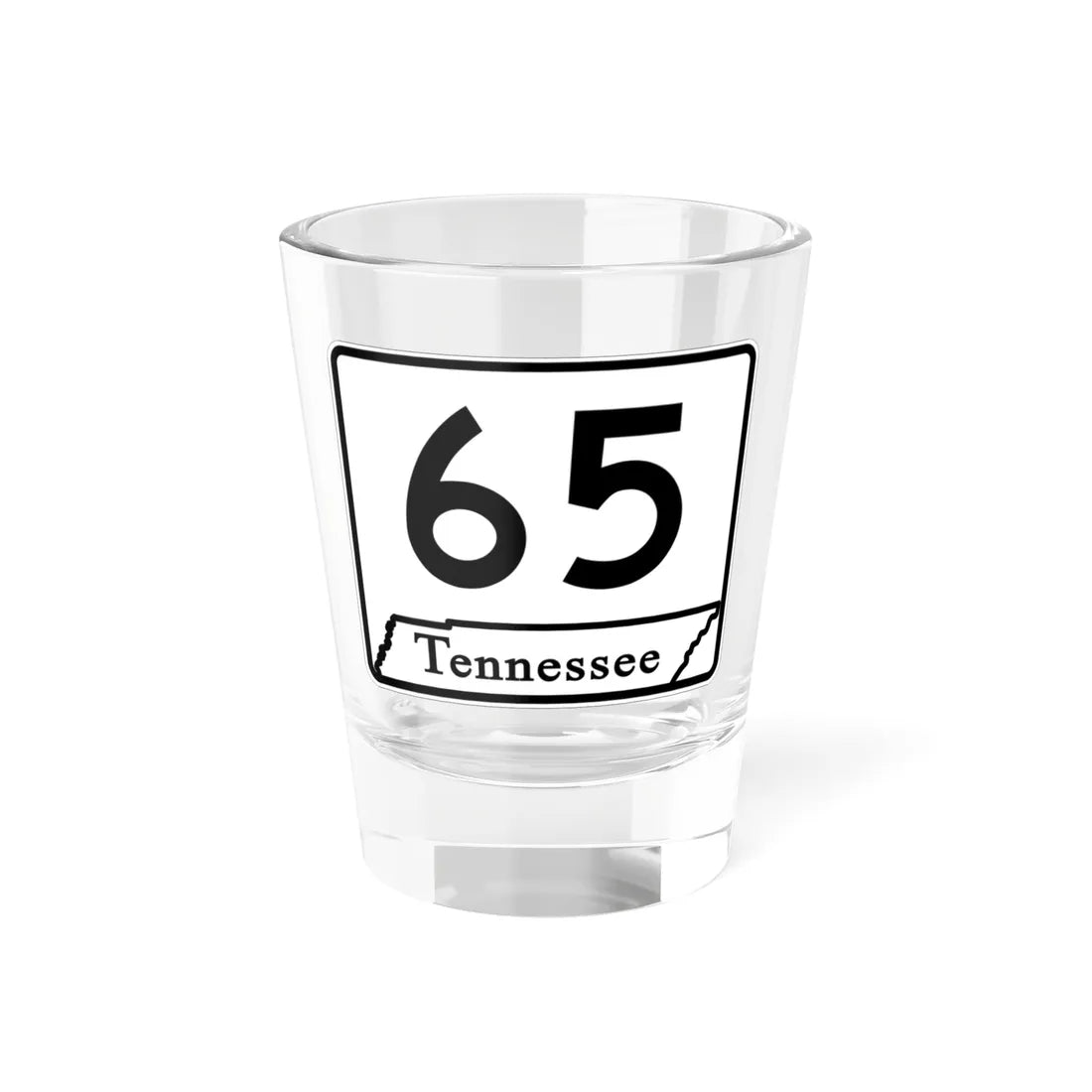 Tennessee 65 (Tennessee) (Road Sign) Shot Glass 1.5oz 1.5oz - Go Mug Yourself