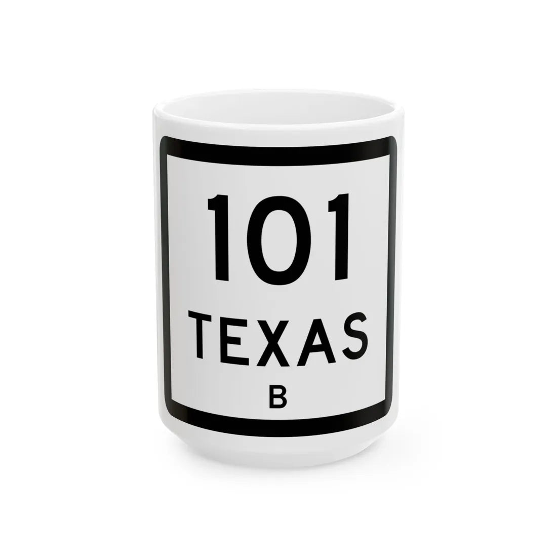 Texas 101-B (Texas) (Road Sign) White Coffee Mug 15oz - Go Mug Yourself