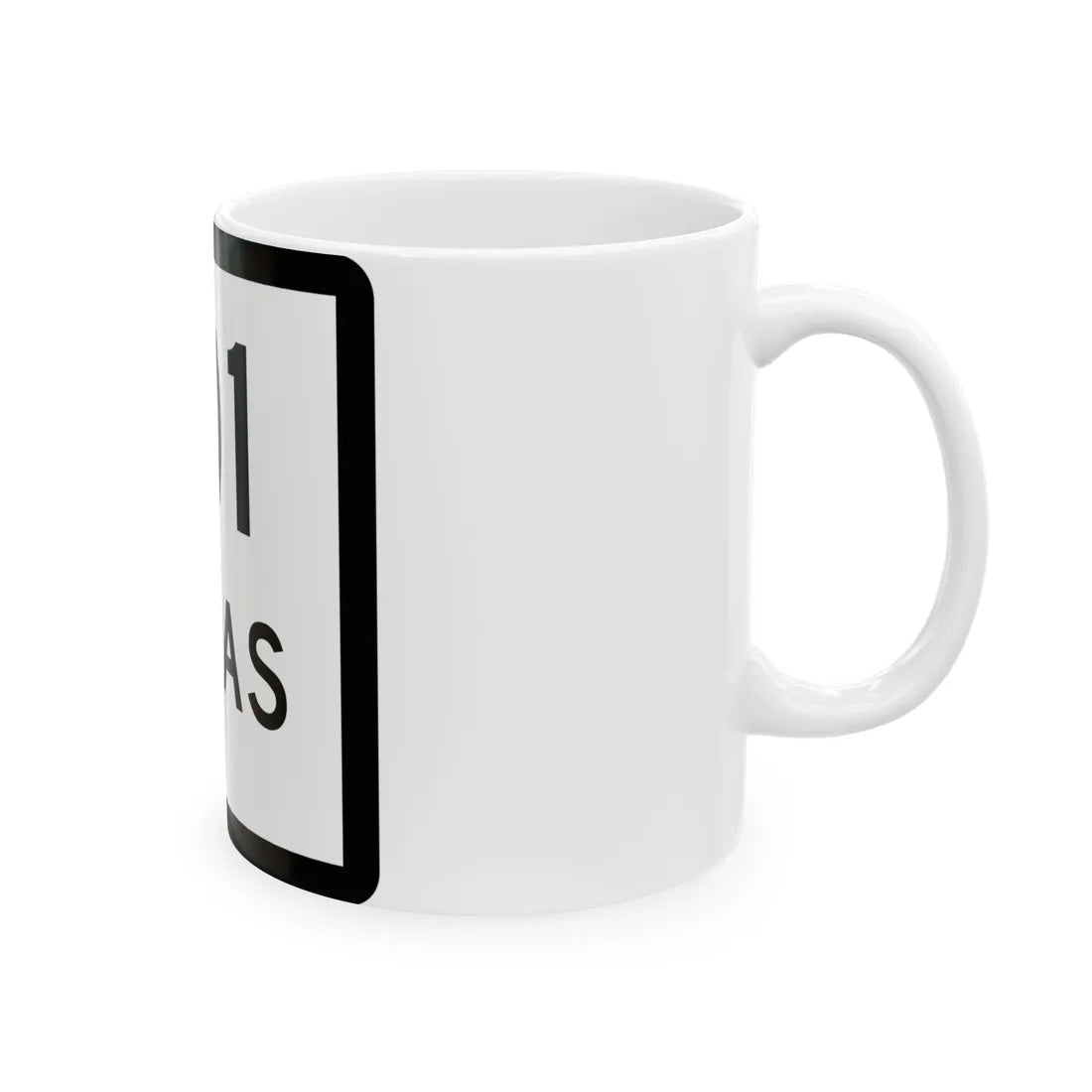 Texas 101-B (Texas) (Road Sign) White Coffee Mug - Go Mug Yourself