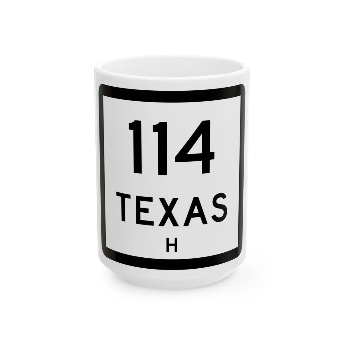 Texas 114-H (Texas) (Road Sign) White Coffee Mug 15oz - Go Mug Yourself