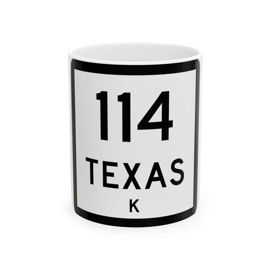 Texas 114-K (Texas) (Road Sign) White Coffee Mug 11oz - Go Mug Yourself