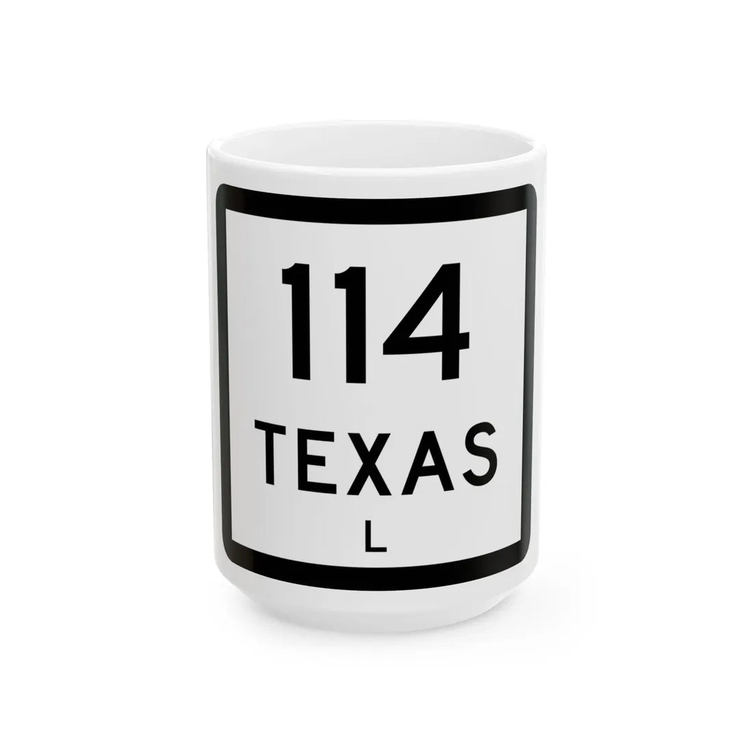 Texas 114-L (Texas) (Road Sign) White Coffee Mug 15oz - Go Mug Yourself
