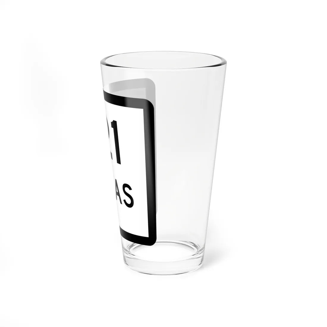 Texas 121-H (Texas) (Road Sign) Pint Glss 16oz - Go Mug Yourself