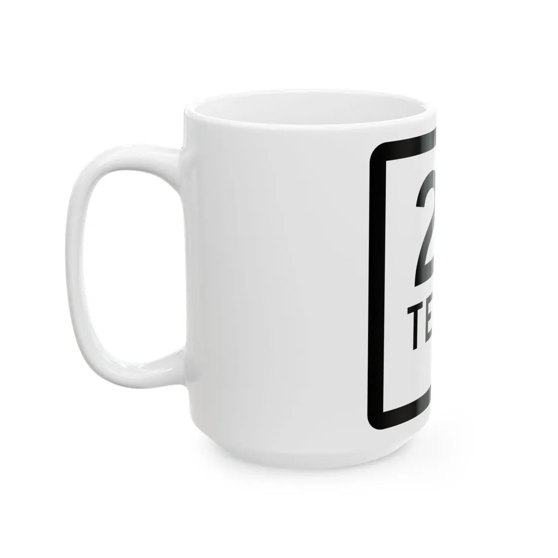 Texas 24-B (Texas) (Road Sign) White Coffee Mug - Go Mug Yourself