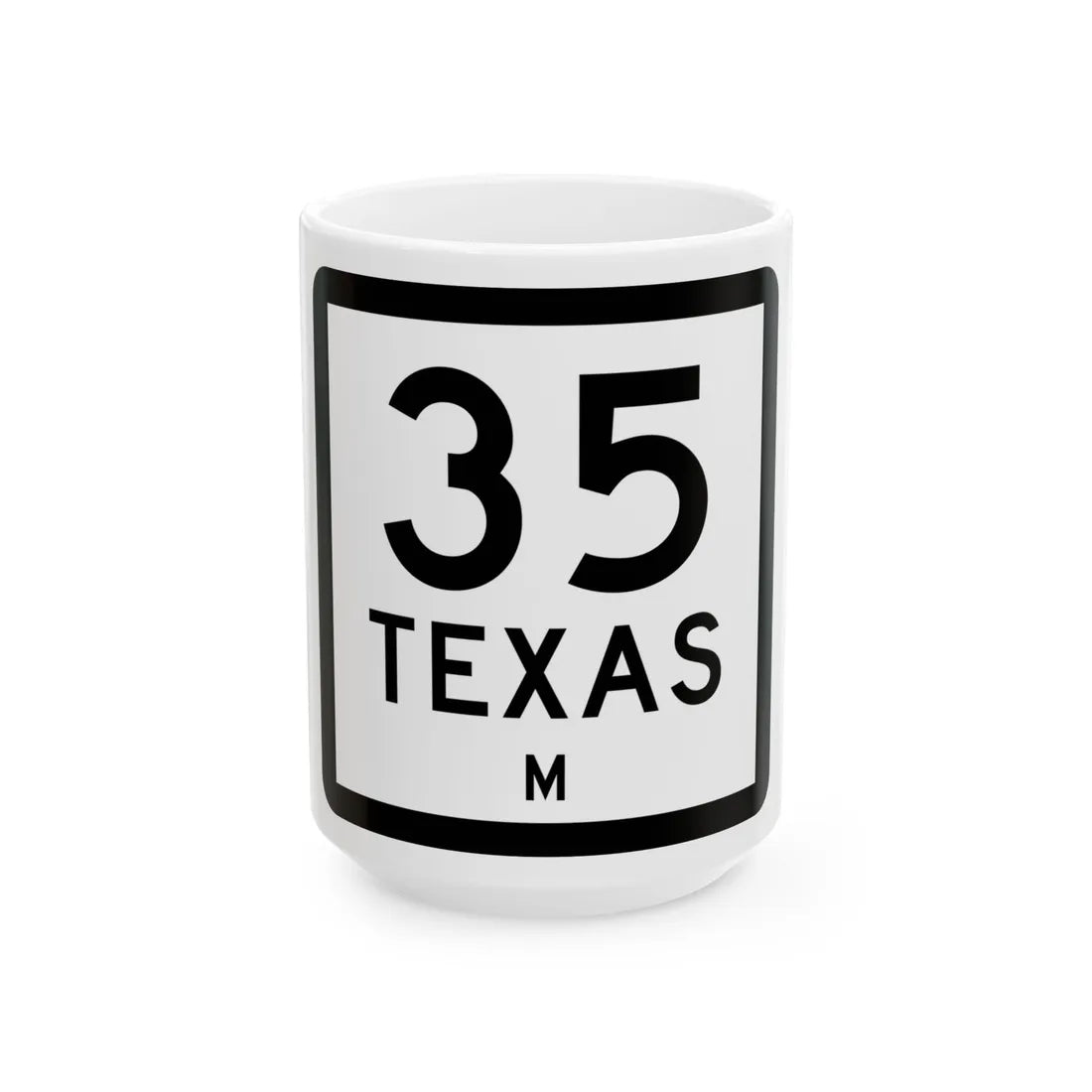 Texas 35-M (Texas) (Road Sign) White Coffee Mug 15oz - Go Mug Yourself