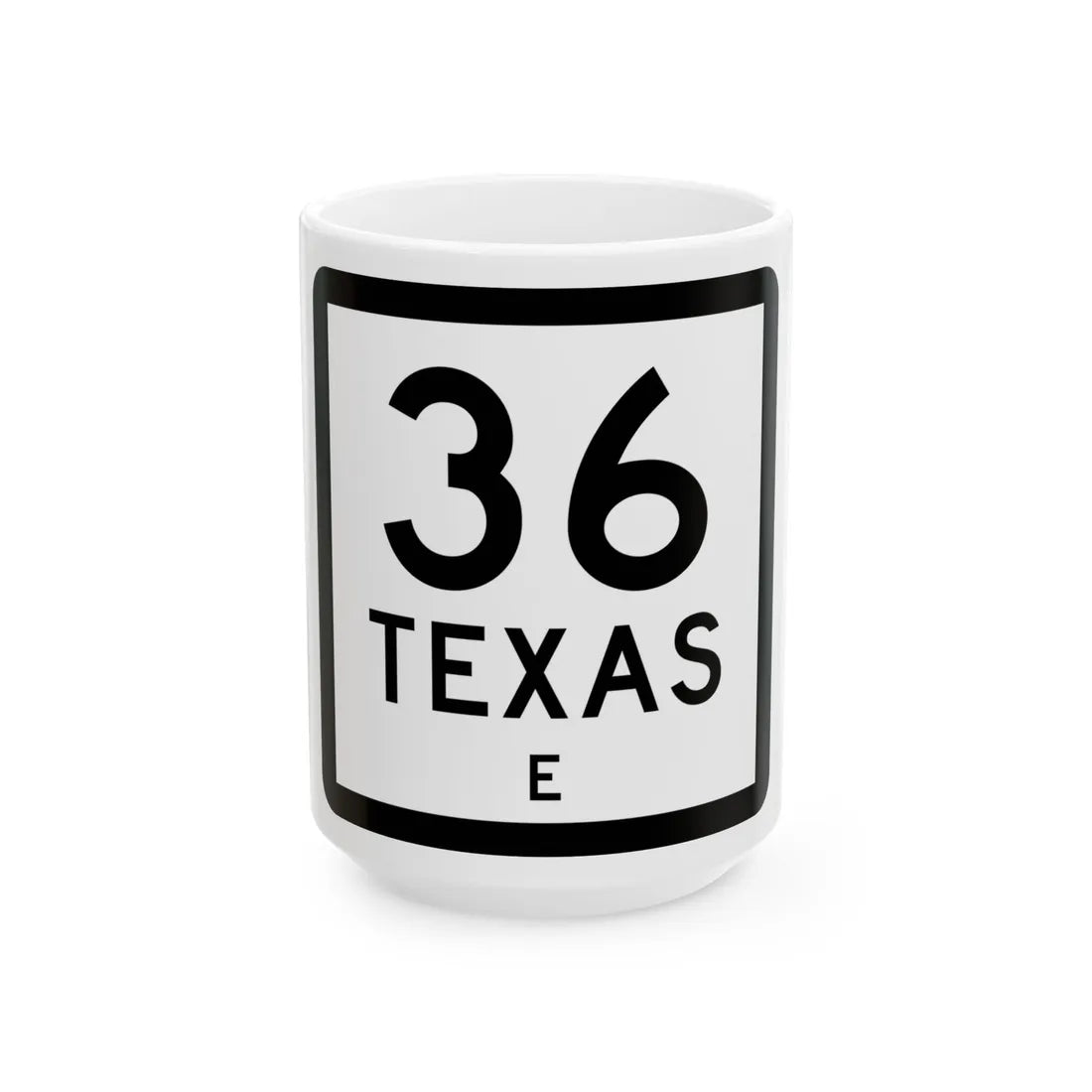 Texas 36-E (Texas) (Road Sign) White Coffee Mug 15oz - Go Mug Yourself