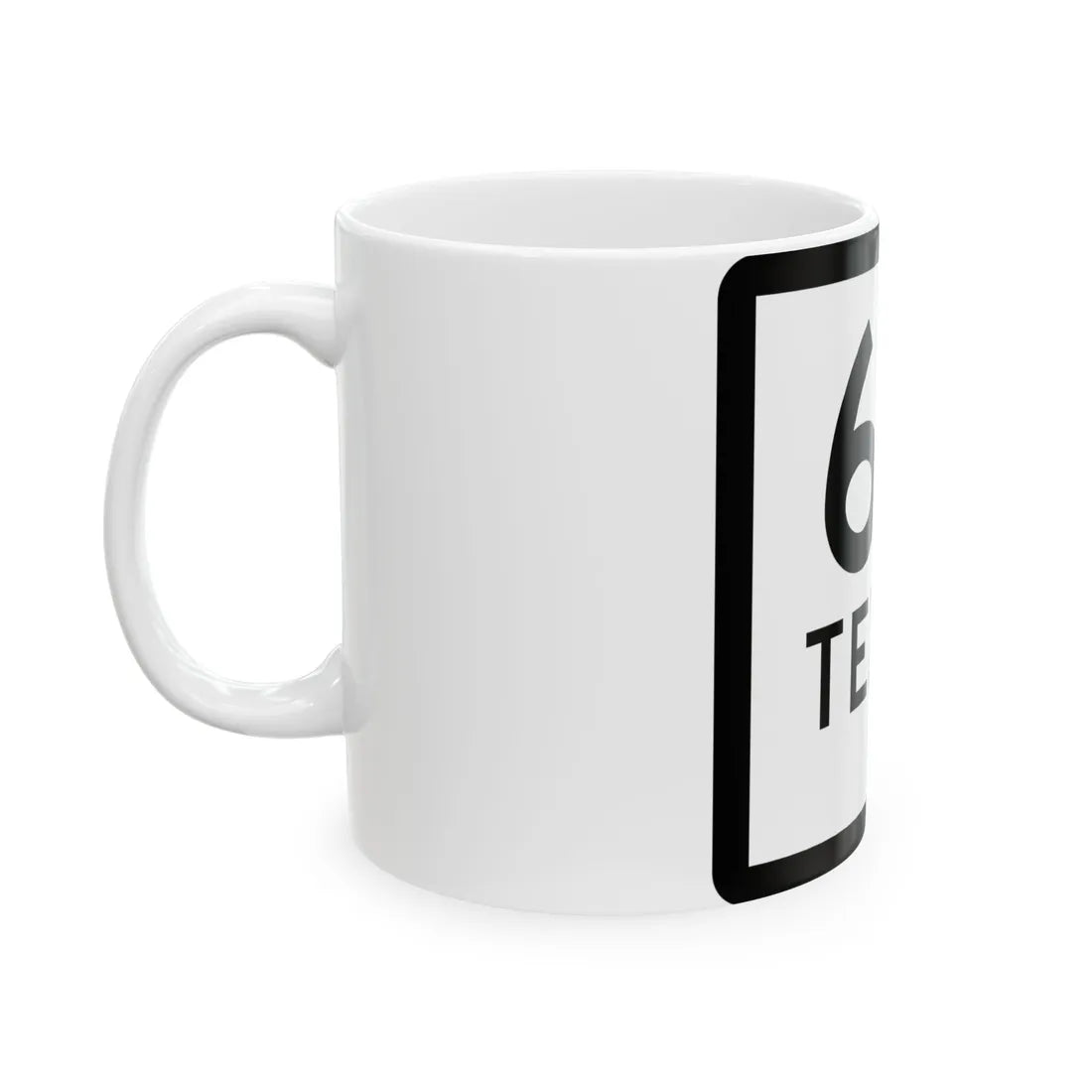 Texas 64-E (Texas) (Road Sign) White Coffee Mug - Go Mug Yourself