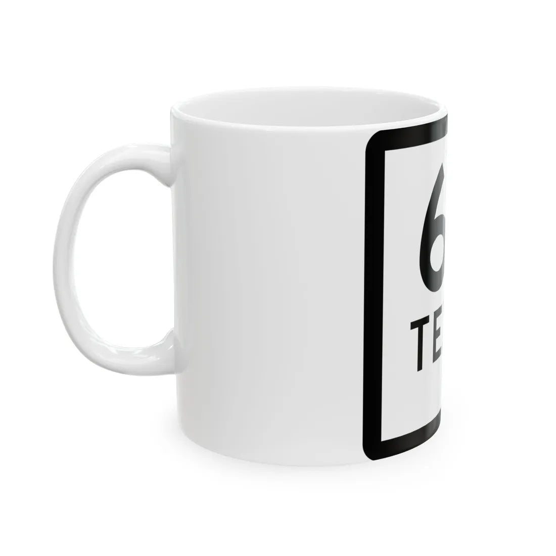 Texas 66-D (Texas) (Road Sign) White Coffee Mug - Go Mug Yourself