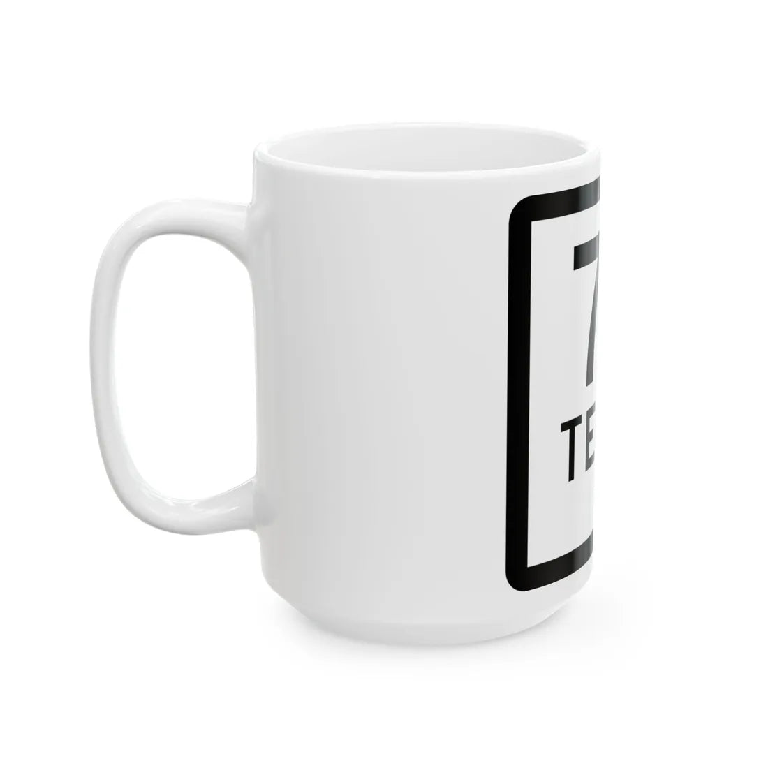 Texas 78-D (Texas) (Road Sign) White Coffee Mug - Go Mug Yourself