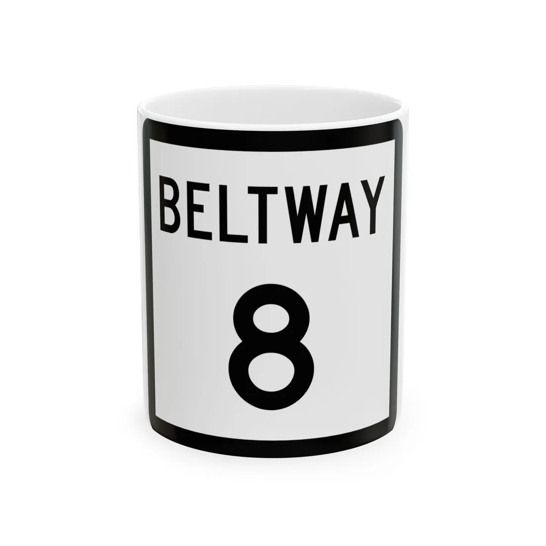 Texas Beltway 8 (Texas) (Road Sign) White Coffee Mug 11oz - Go Mug Yourself