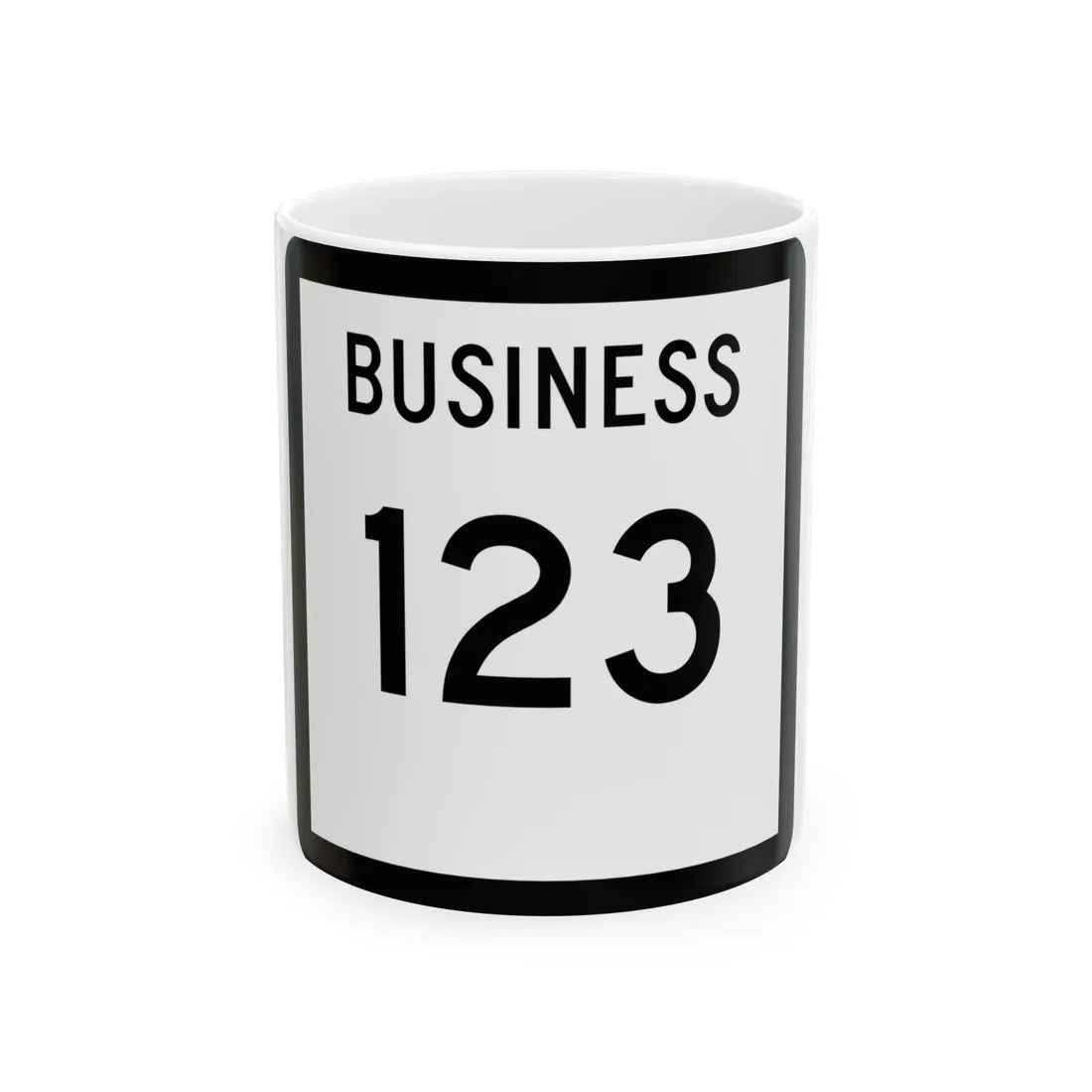Texas Business 123 (Texas) (Road Sign) White Coffee Mug 11oz - Go Mug Yourself
