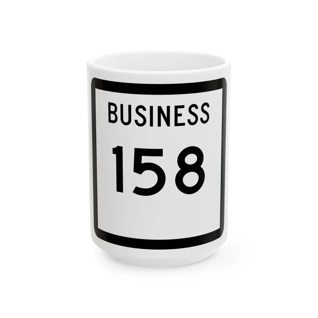 Texas Business 158 (Texas) (Road Sign) White Coffee Mug 15oz - Go Mug Yourself