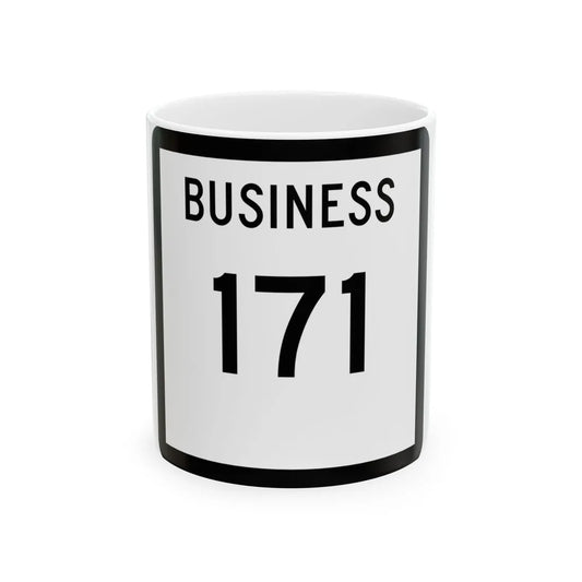 Texas Business 171 (Texas) (Road Sign) White Coffee Mug 11oz - Go Mug Yourself