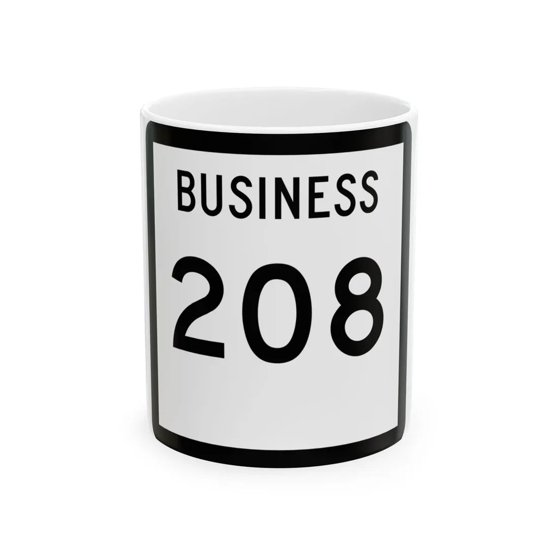 Texas Business 208 (Texas) (Road Sign) White Coffee Mug 11oz - Go Mug Yourself