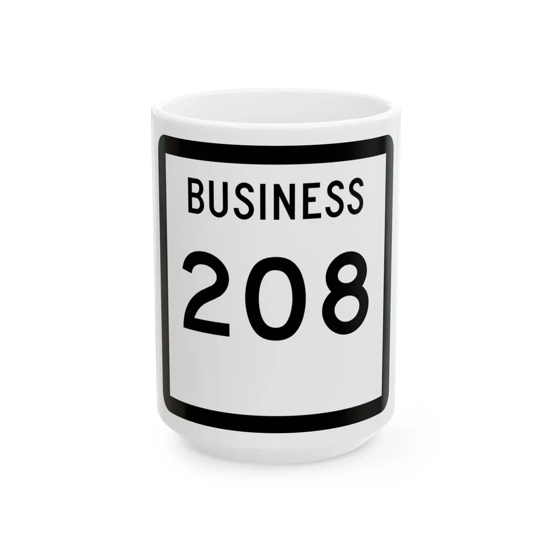 Texas Business 208 (Texas) (Road Sign) White Coffee Mug 15oz - Go Mug Yourself