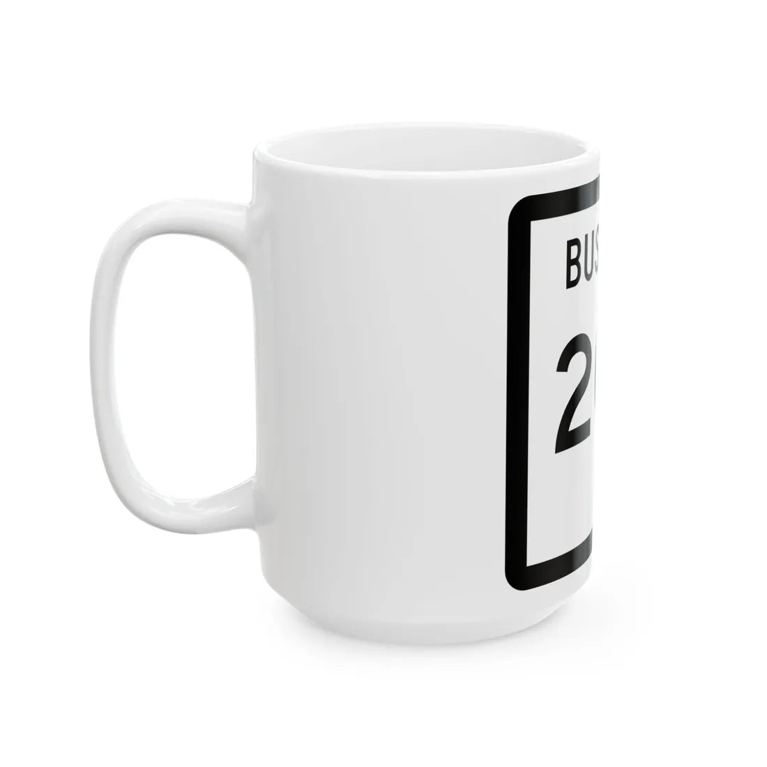 Texas Business 208 (Texas) (Road Sign) White Coffee Mug - Go Mug Yourself