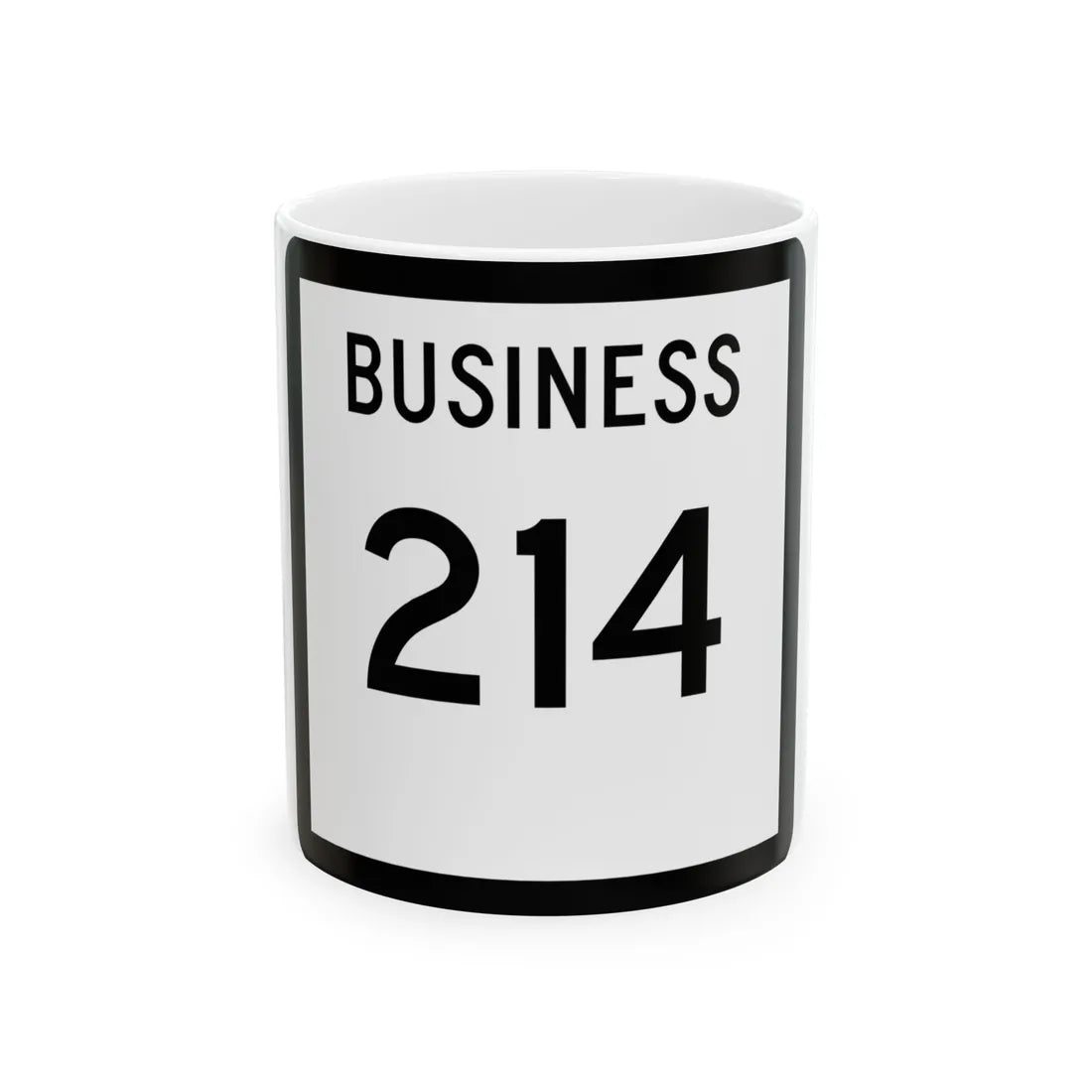 Texas Business 214 (Texas) (Road Sign) White Coffee Mug 11oz - Go Mug Yourself
