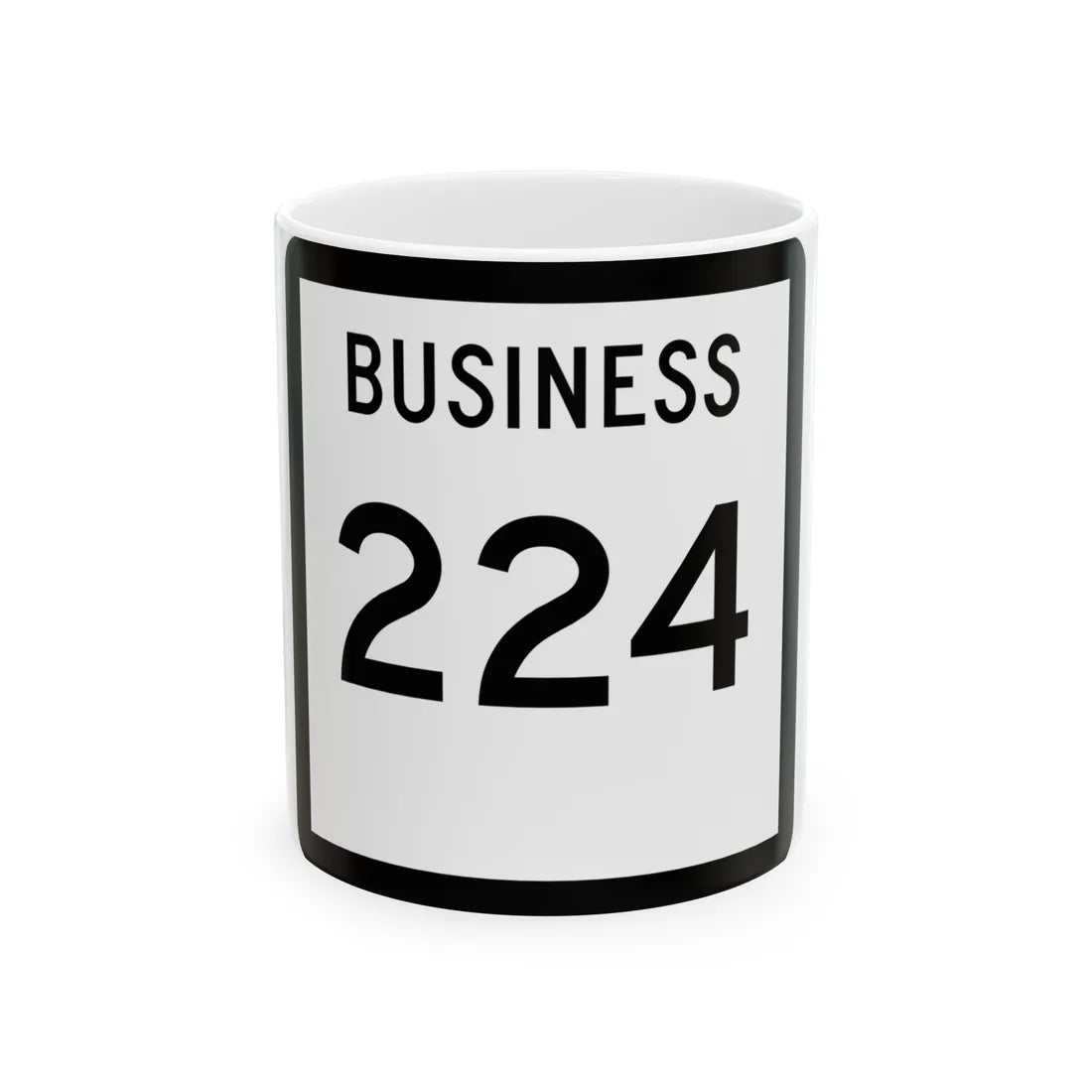 Texas Business 224 (Texas) (Road Sign) White Coffee Mug 11oz - Go Mug Yourself
