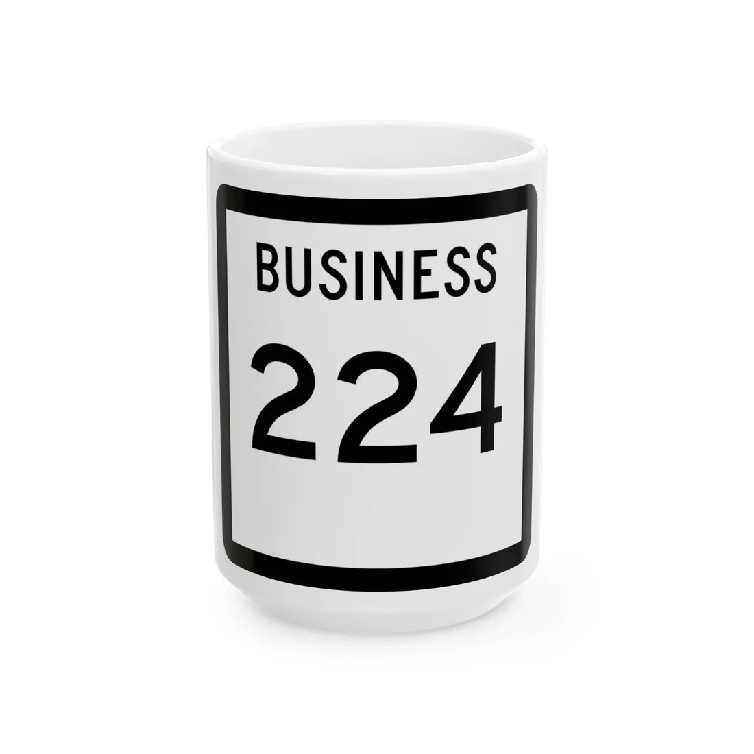 Texas Business 224 (Texas) (Road Sign) White Coffee Mug 15oz - Go Mug Yourself
