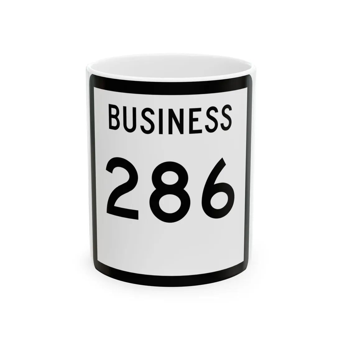 Texas Business 286 (Texas) (Road Sign) White Coffee Mug 11oz - Go Mug Yourself