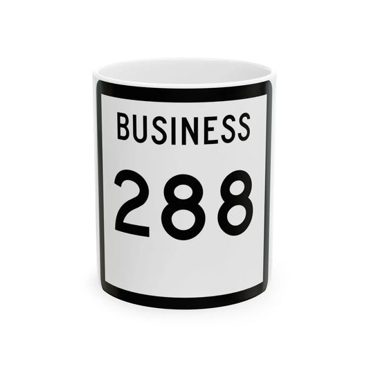 Texas Business 288 (Texas) (Road Sign) White Coffee Mug 11oz - Go Mug Yourself