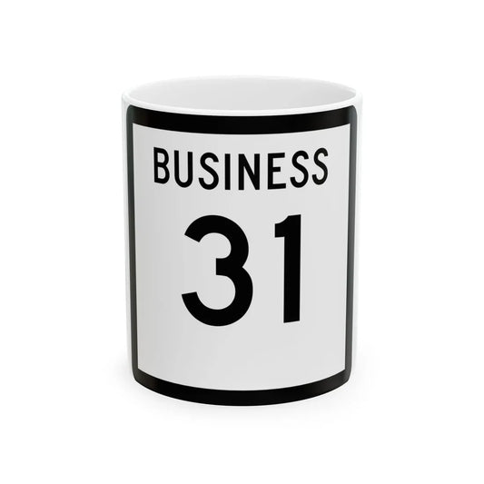 Texas Business 31 (Texas) (Road Sign) White Coffee Mug 11oz - Go Mug Yourself