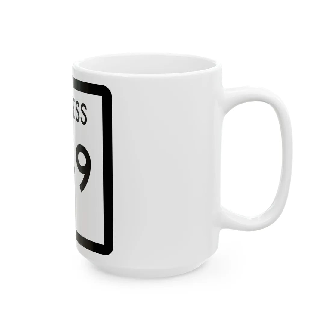 Texas Business 349 (Texas) (Road Sign) White Coffee Mug - Go Mug Yourself