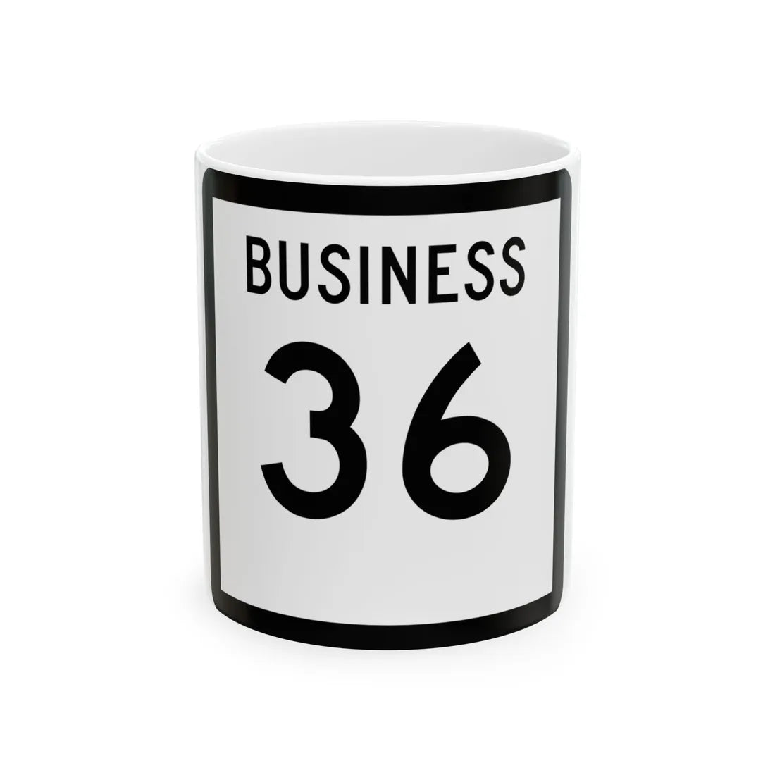 Texas Business 36 (Texas) (Road Sign) White Coffee Mug 11oz - Go Mug Yourself
