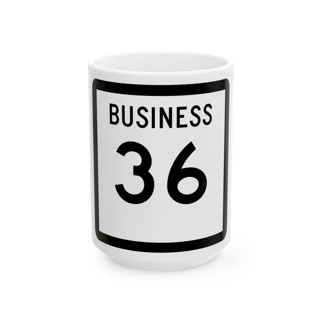 Texas Business 36 (Texas) (Road Sign) White Coffee Mug 15oz - Go Mug Yourself