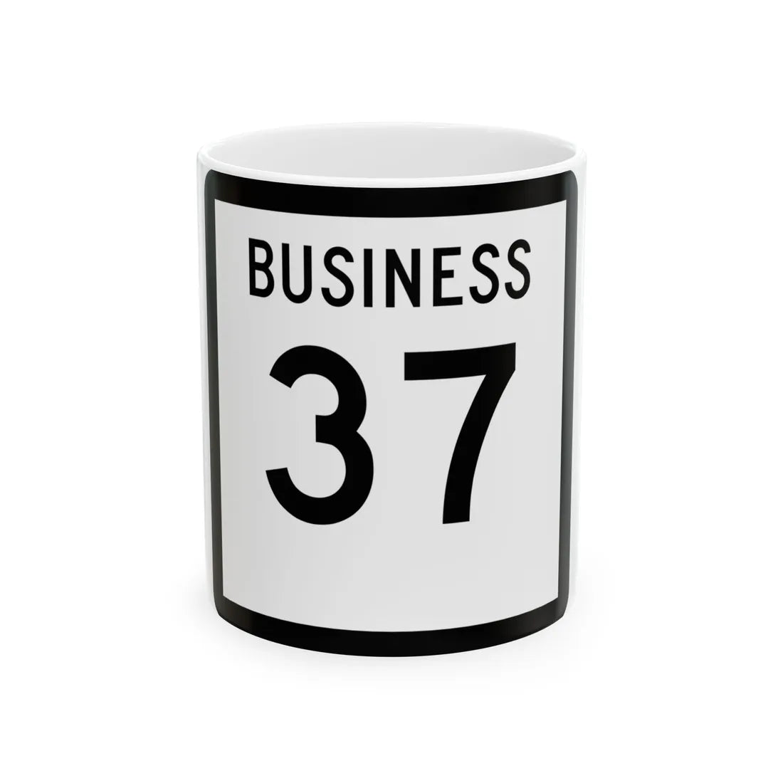 Texas Business 37 (Texas) (Road Sign) White Coffee Mug 11oz - Go Mug Yourself