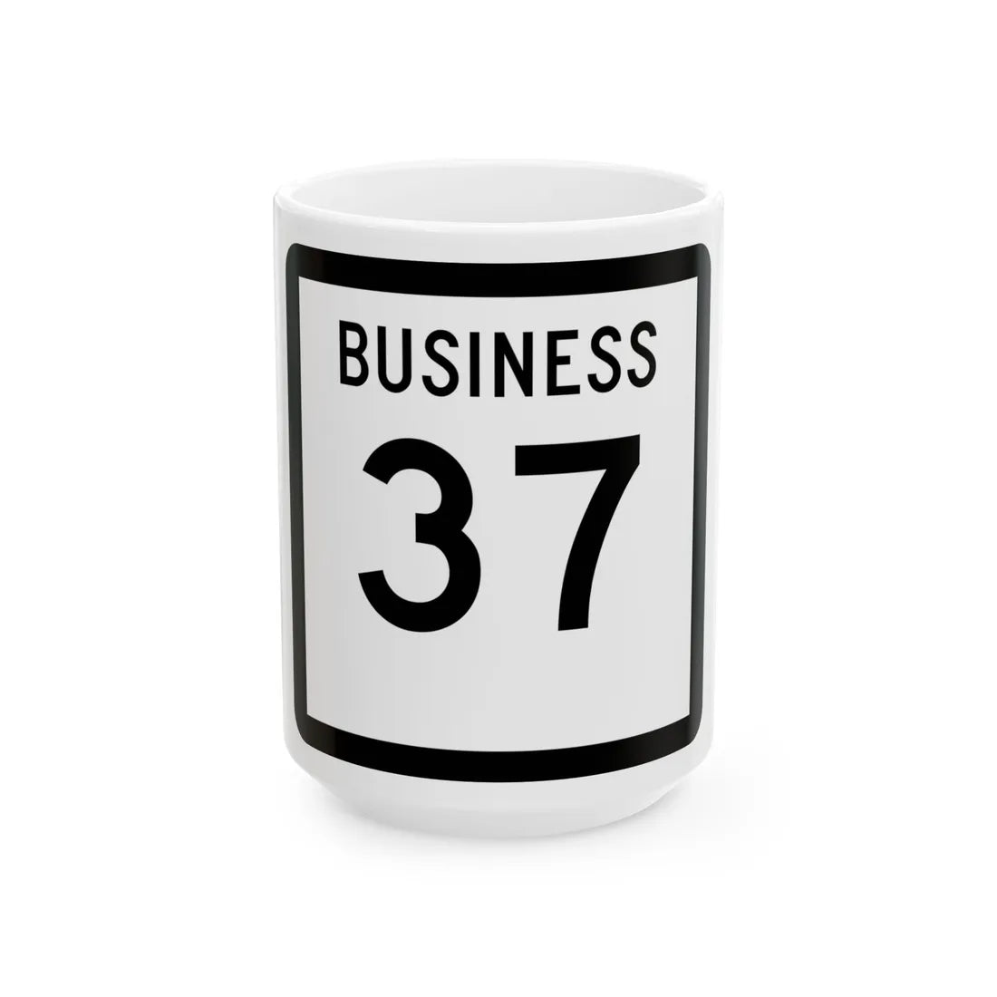 Texas Business 37 (Texas) (Road Sign) White Coffee Mug 15oz - Go Mug Yourself