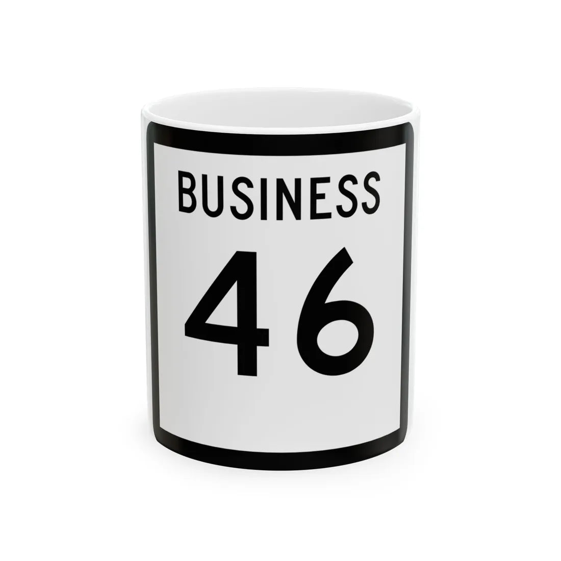 Texas Business 46 (Texas) (Road Sign) White Coffee Mug 11oz - Go Mug Yourself