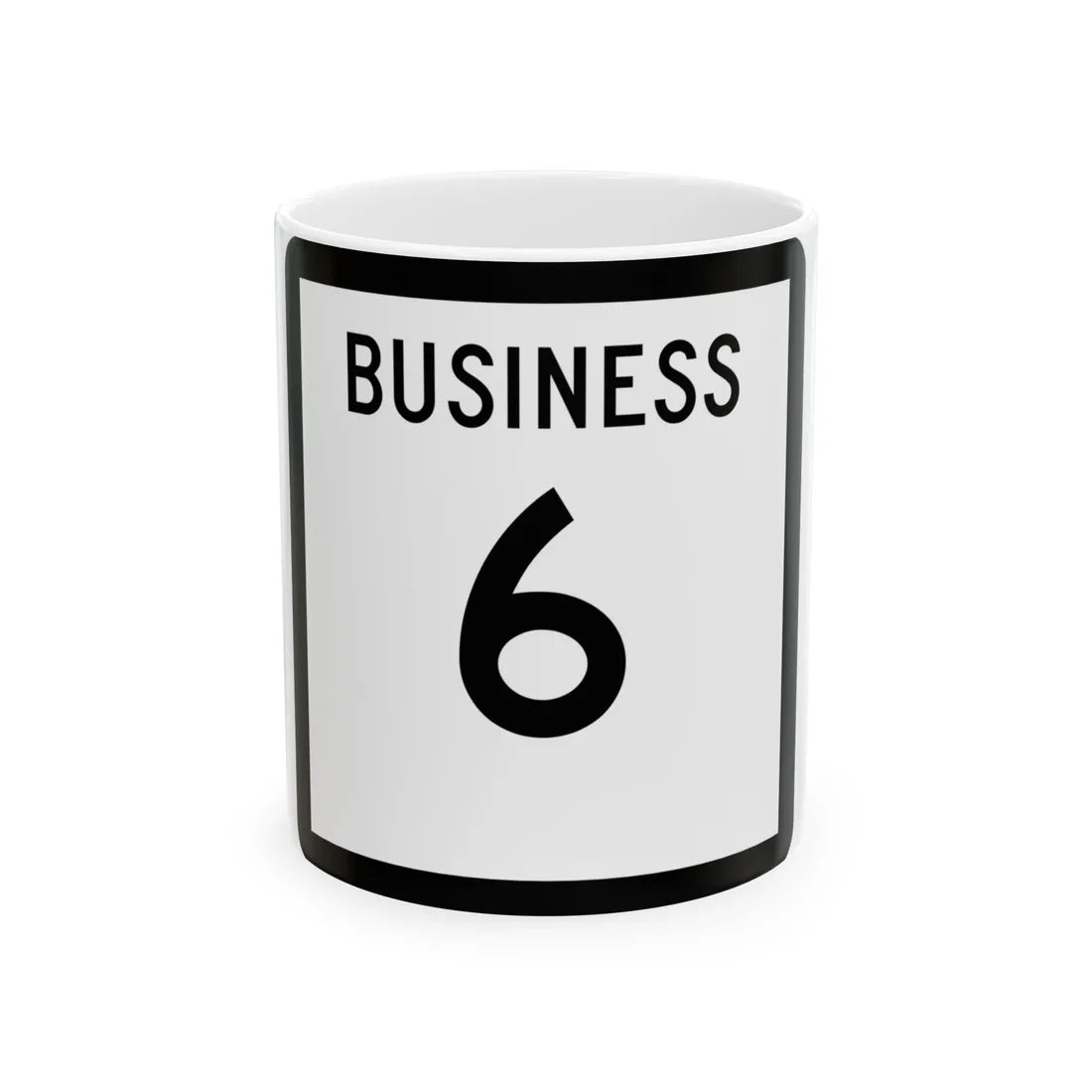 Texas Business 6 (Texas) (Road Sign) White Coffee Mug 11oz - Go Mug Yourself