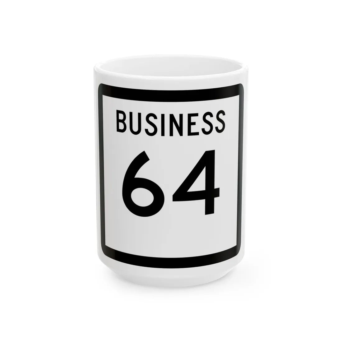Texas Business 64 (Texas) (Road Sign) White Coffee Mug 15oz - Go Mug Yourself