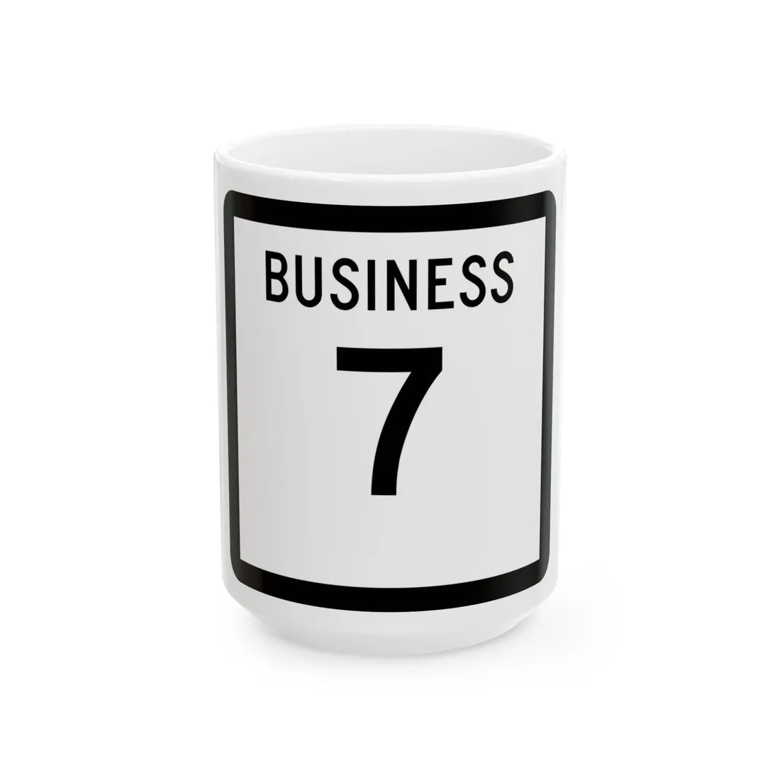 Texas Business 7 (Texas) (Road Sign) White Coffee Mug 15oz - Go Mug Yourself