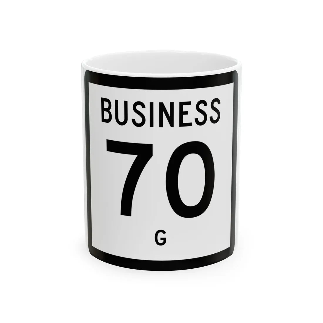 Texas Business 70-G (Texas) (Road Sign) White Coffee Mug 11oz - Go Mug Yourself