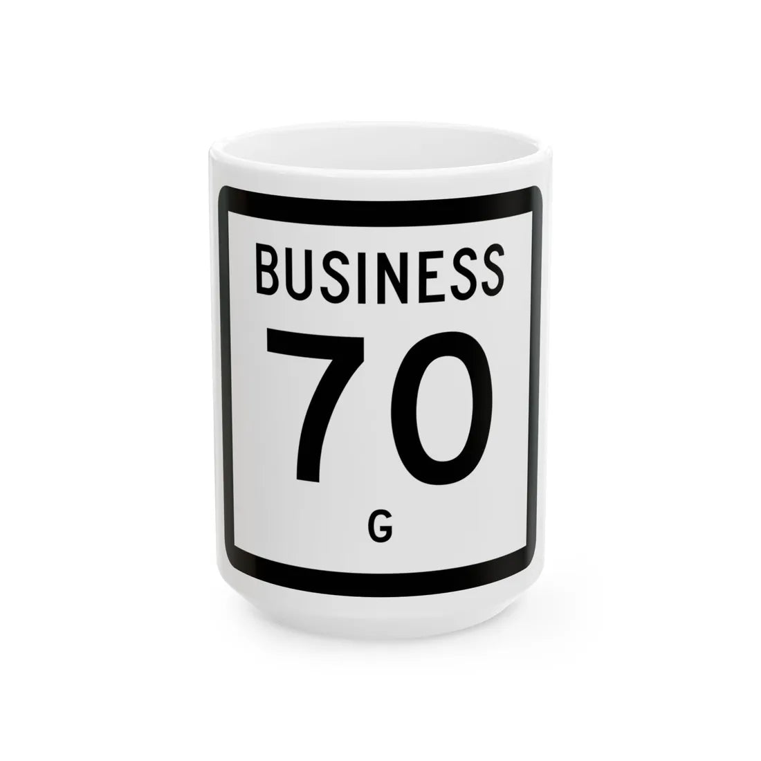 Texas Business 70-G (Texas) (Road Sign) White Coffee Mug 15oz - Go Mug Yourself