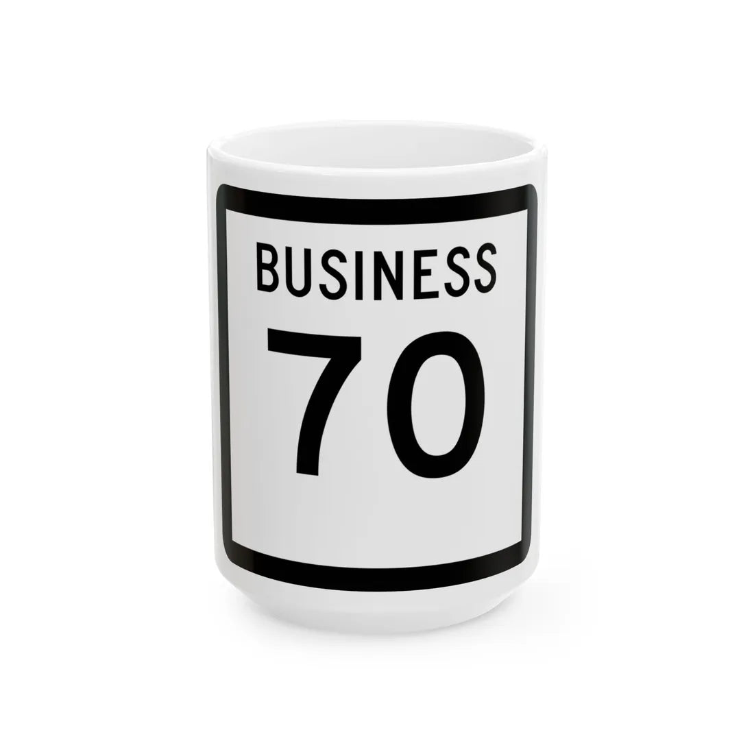 Texas Business 70 (Texas) (Road Sign) White Coffee Mug 15oz - Go Mug Yourself