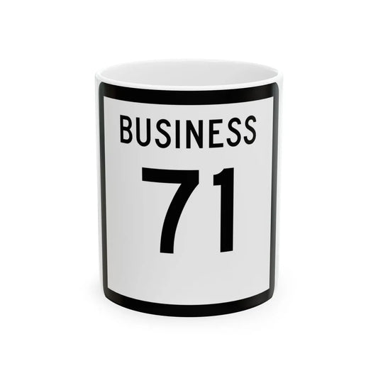 Texas Business 71 (Texas) (Road Sign) White Coffee Mug 11oz - Go Mug Yourself