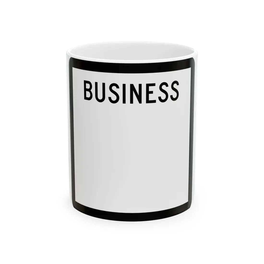 Texas Business blank (Texas) (Road Sign) White Coffee Mug 11oz - Go Mug Yourself