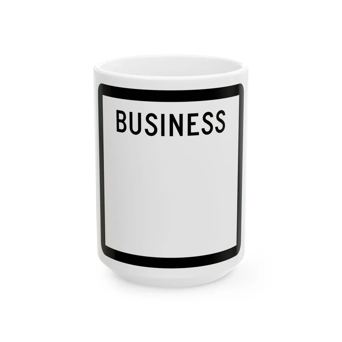 Texas Business blank (Texas) (Road Sign) White Coffee Mug 15oz - Go Mug Yourself