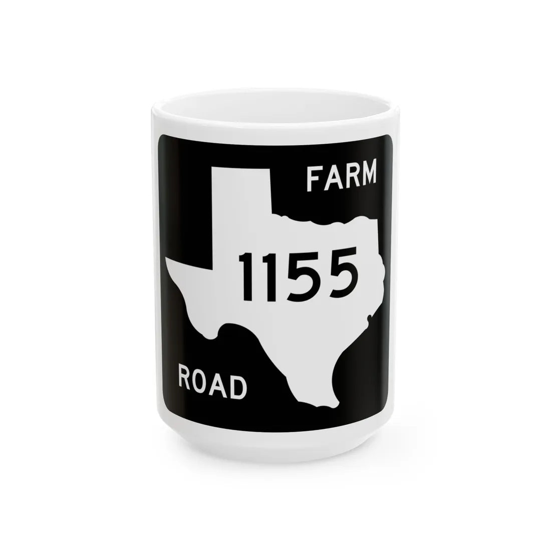 Texas FM 1155 (Texas) (Road Sign) White Coffee Mug 15oz - Go Mug Yourself