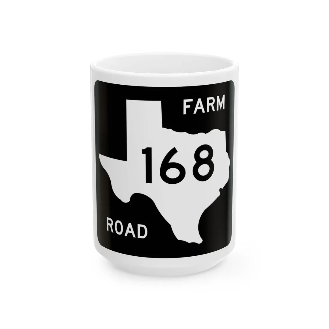 Texas FM 168 (Texas) (Road Sign) White Coffee Mug 15oz - Go Mug Yourself