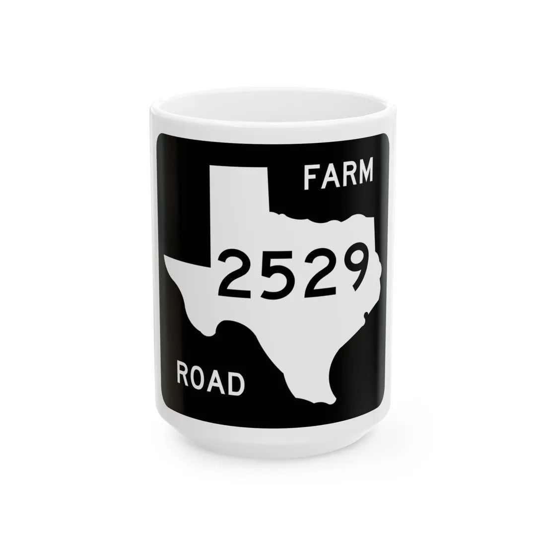 Texas FM 2529 (Texas) (Road Sign) White Coffee Mug 15oz - Go Mug Yourself