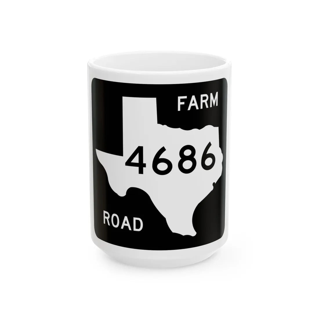 Texas FM 4686 (Texas) (Road Sign) White Coffee Mug 15oz - Go Mug Yourself