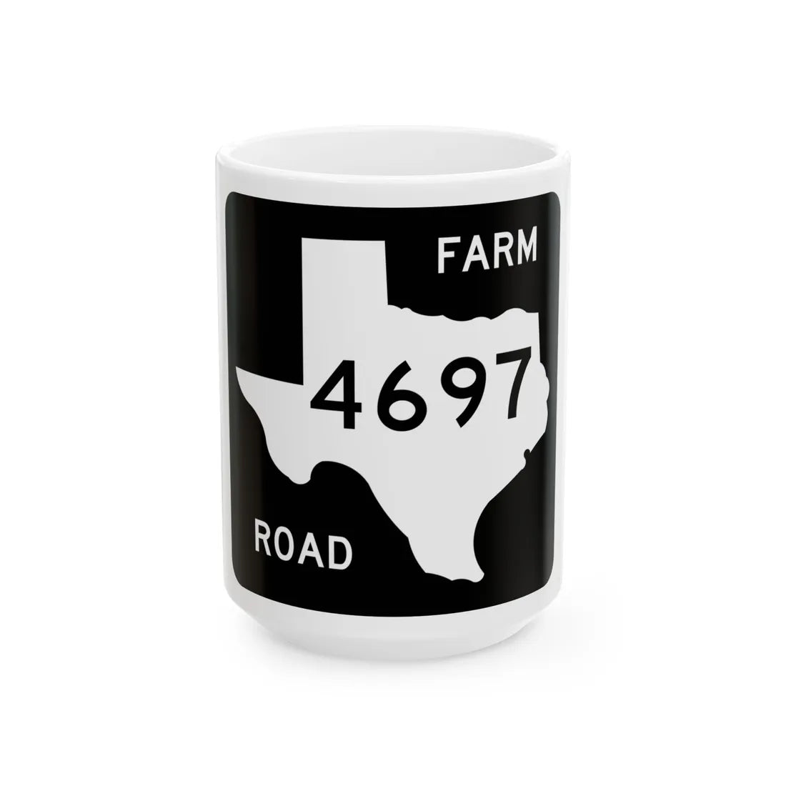 Texas FM 4697 (Texas) (Road Sign) White Coffee Mug 15oz - Go Mug Yourself
