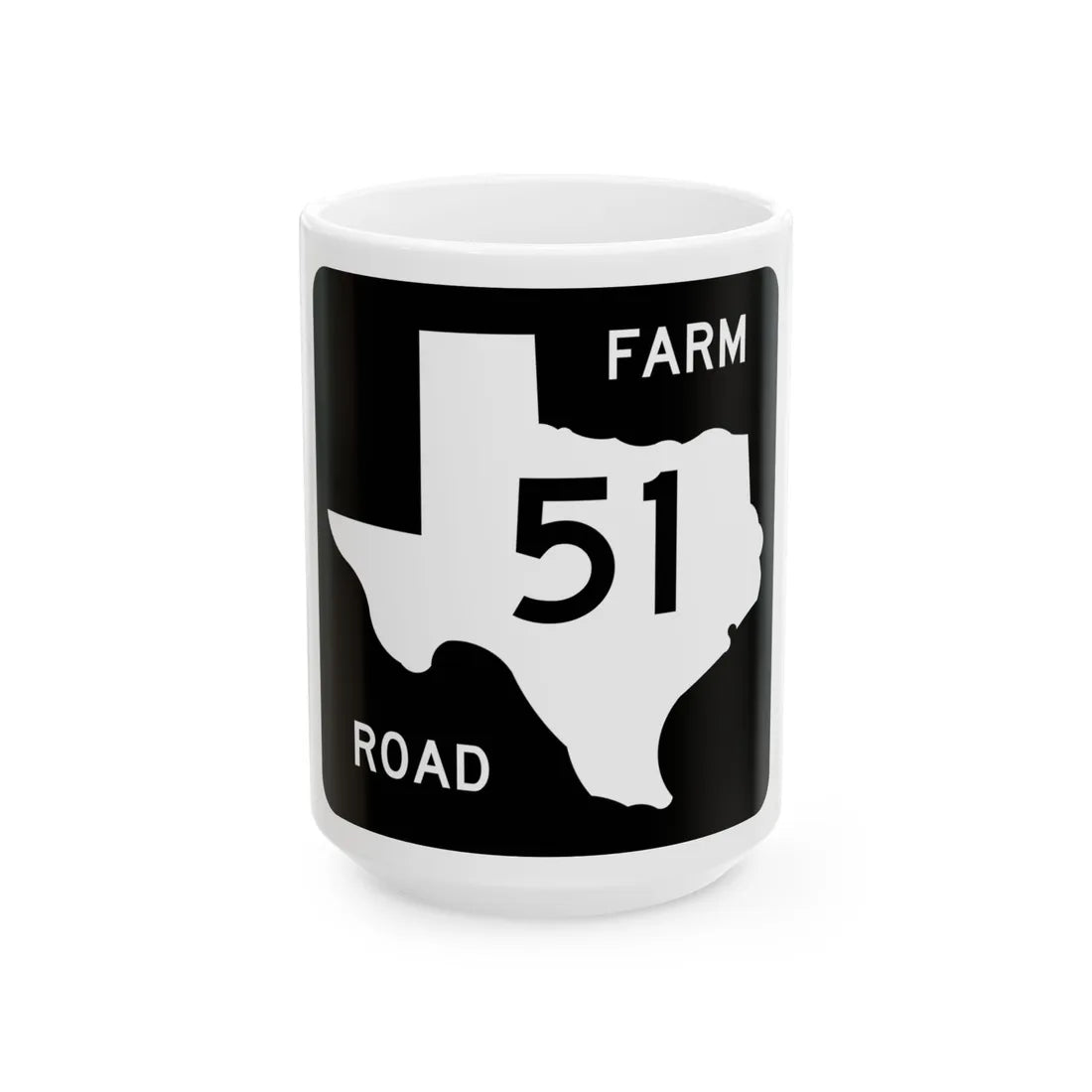 Texas FM 51 (Texas) (Road Sign) White Coffee Mug 15oz - Go Mug Yourself