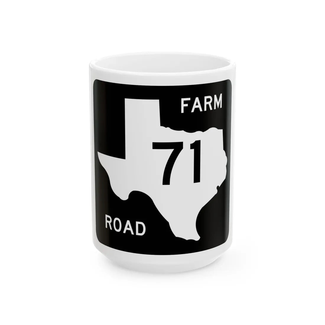 Texas FM 71 (Texas) (Road Sign) White Coffee Mug 15oz - Go Mug Yourself