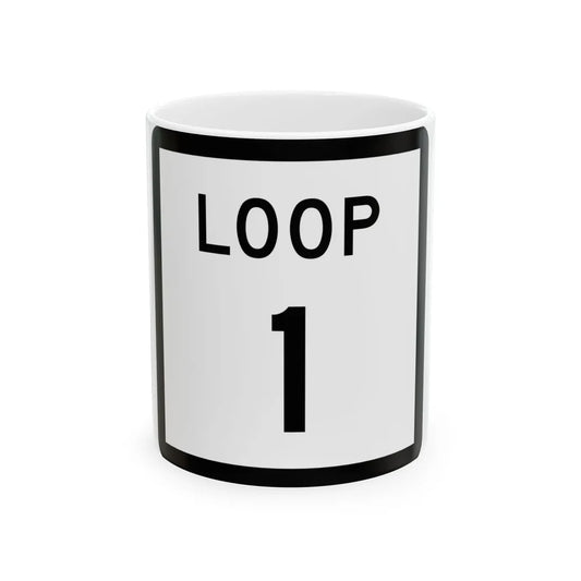 Texas Loop 1 (Texas) (Road Sign) White Coffee Mug 11oz - Go Mug Yourself